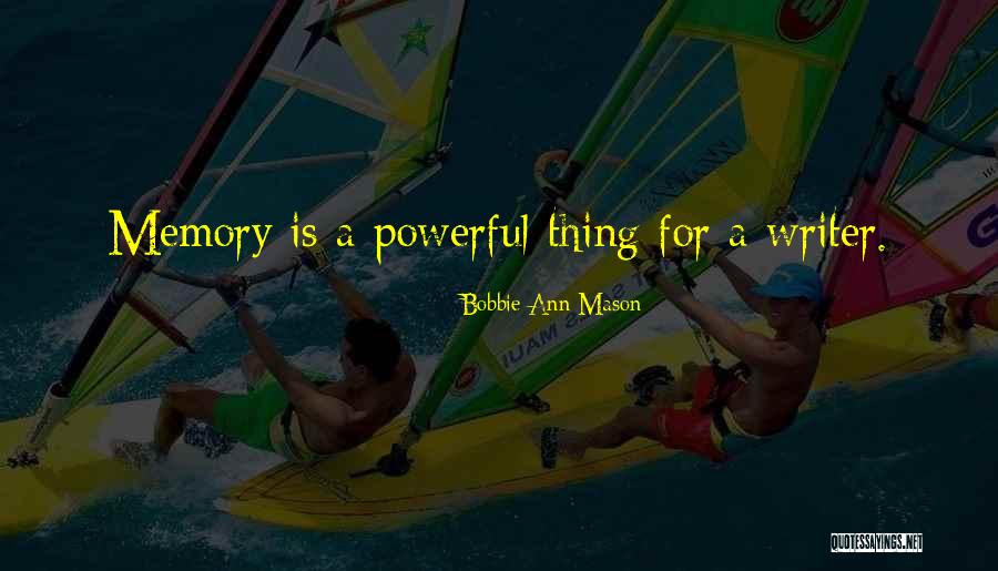 Bobbie Ann Mason Quotes 1005370
