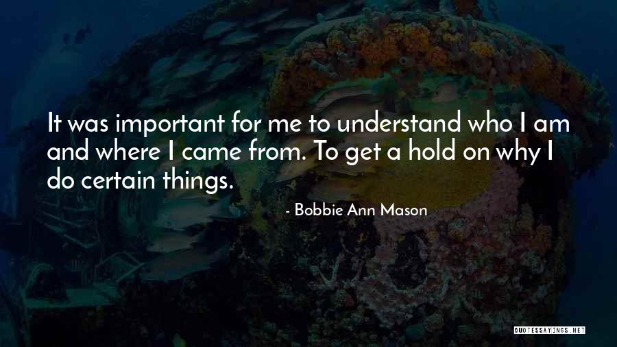 Bobbie Quotes By Bobbie Ann Mason Bobbie Quotes By Bobbie Ann Mason