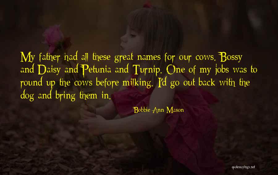 Bobbie Quotes By Bobbie Ann Mason Bobbie Quotes By Bobbie Ann Mason
