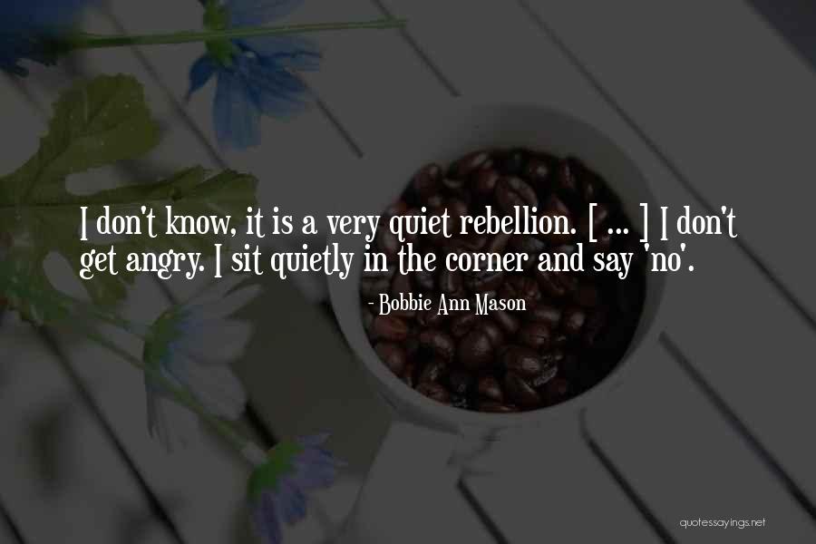 Bobbie Quotes By Bobbie Ann Mason Bobbie Quotes By Bobbie Ann Mason