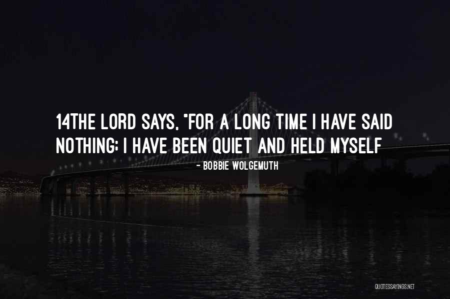 Bobbie Quotes By Bobbie Wolgemuth Bobbie Quotes By Bobbie Wolgemuth