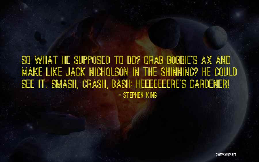 Bobbie Quotes By Stephen King Bobbie Quotes By Stephen King