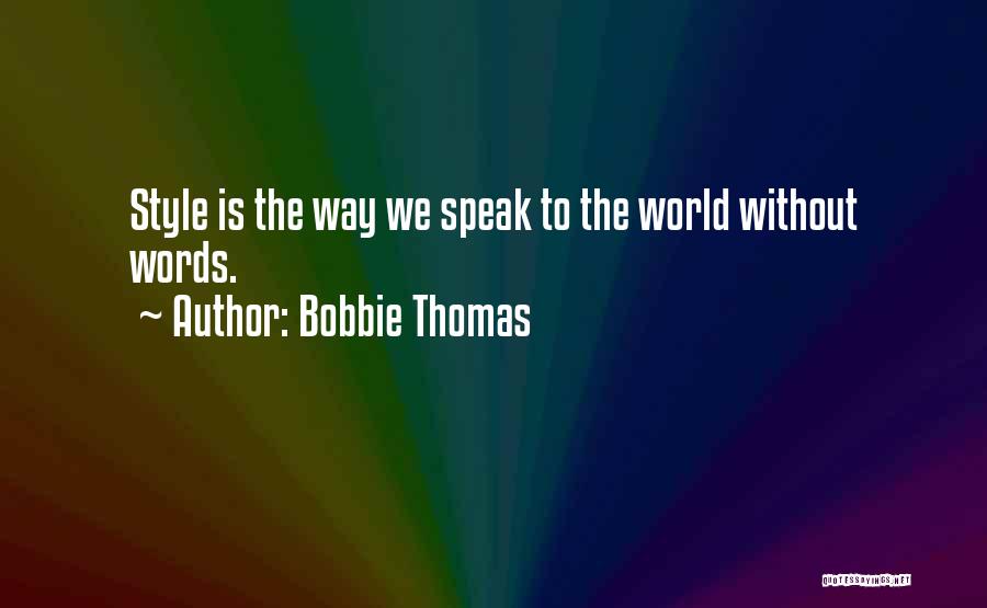 Bobbie Thomas Quotes 1468971