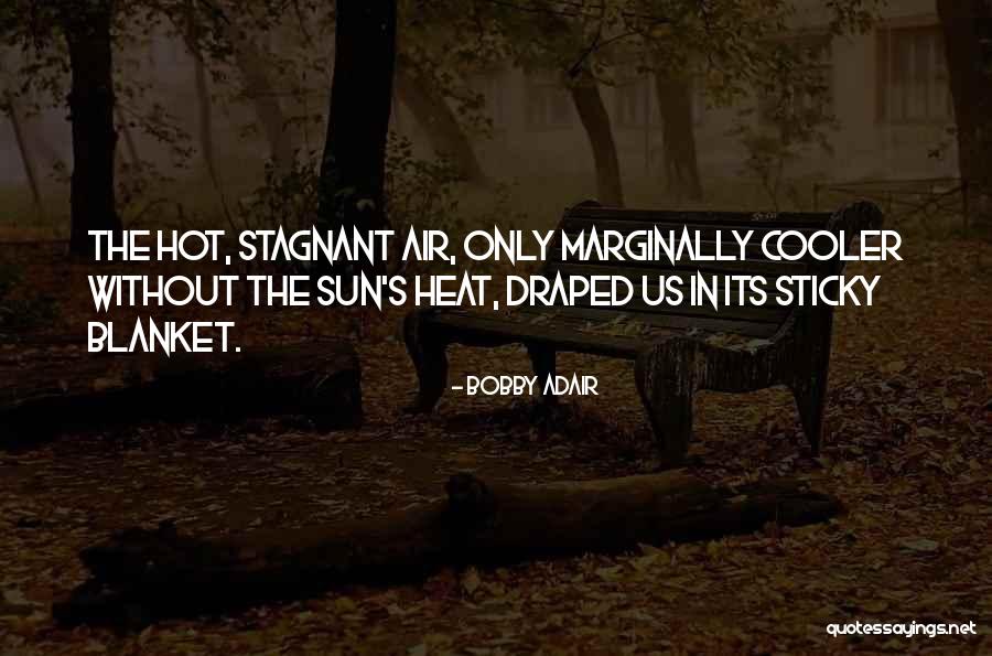 Bobby Adair Quotes 1017936 Bobby Adair Quotes 1017936
