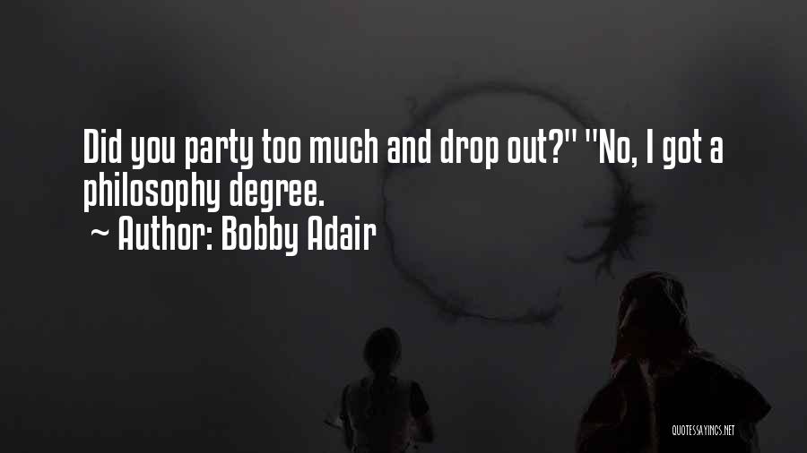 Bobby Adair Quotes 1297374