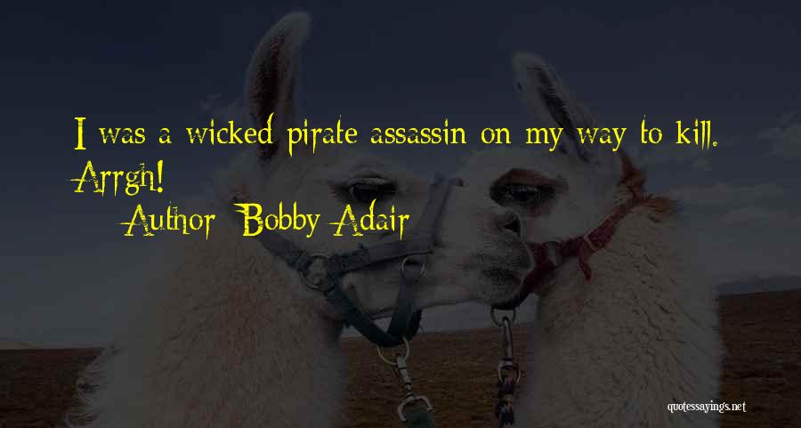 Bobby Adair Quotes 1501017