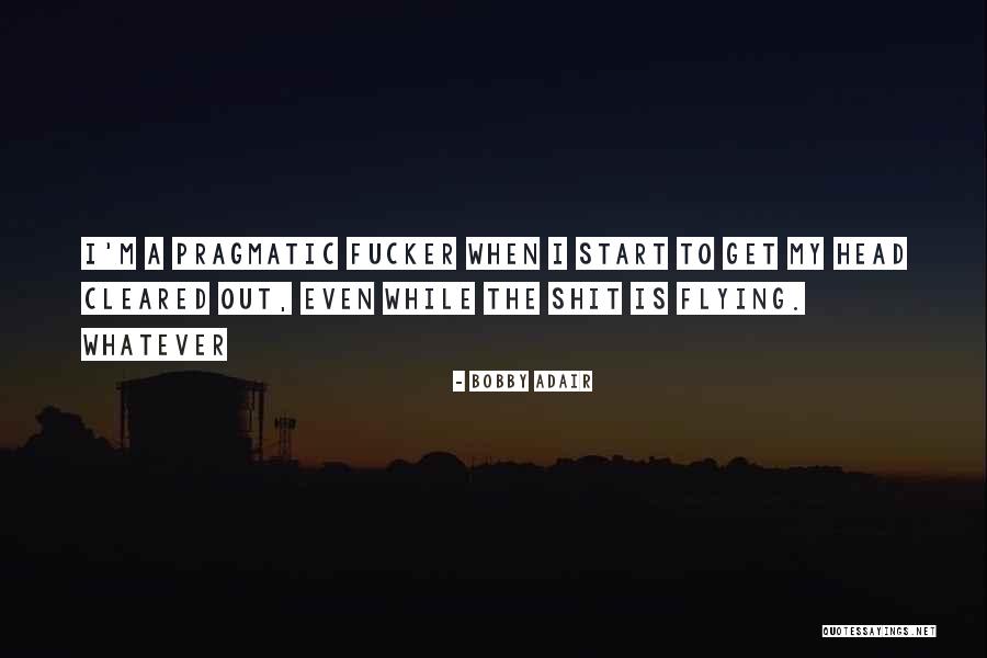 Bobby Adair Quotes 1630682 Bobby Adair Quotes 1630682