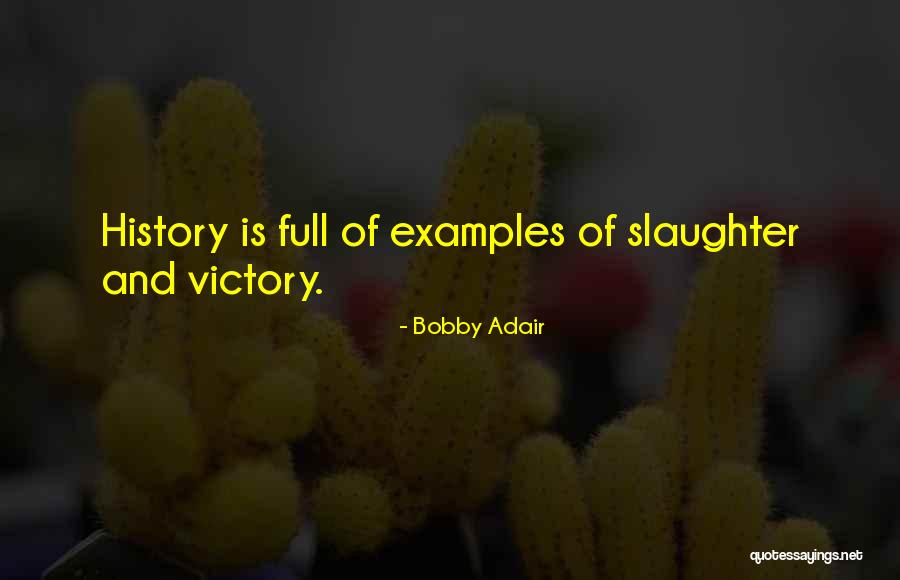 Bobby Adair Quotes 1697807