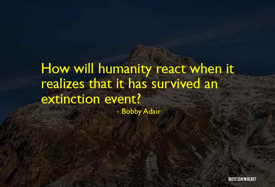 Bobby Adair Quotes 2092983