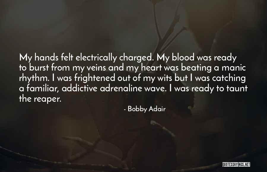 Bobby Adair Quotes 2145764