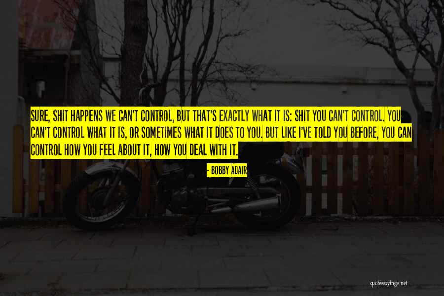 Bobby Adair Quotes 2149661 Bobby Adair Quotes 2149661