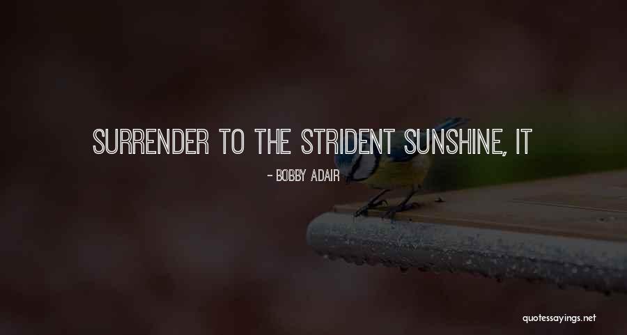 Bobby Adair Quotes 228544 Bobby Adair Quotes 228544
