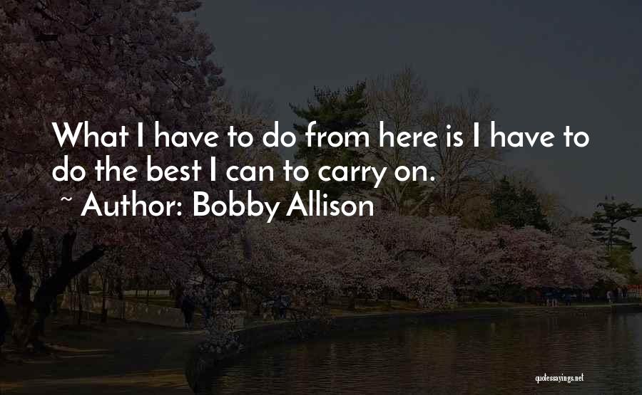 Bobby Allison Quotes 1305526