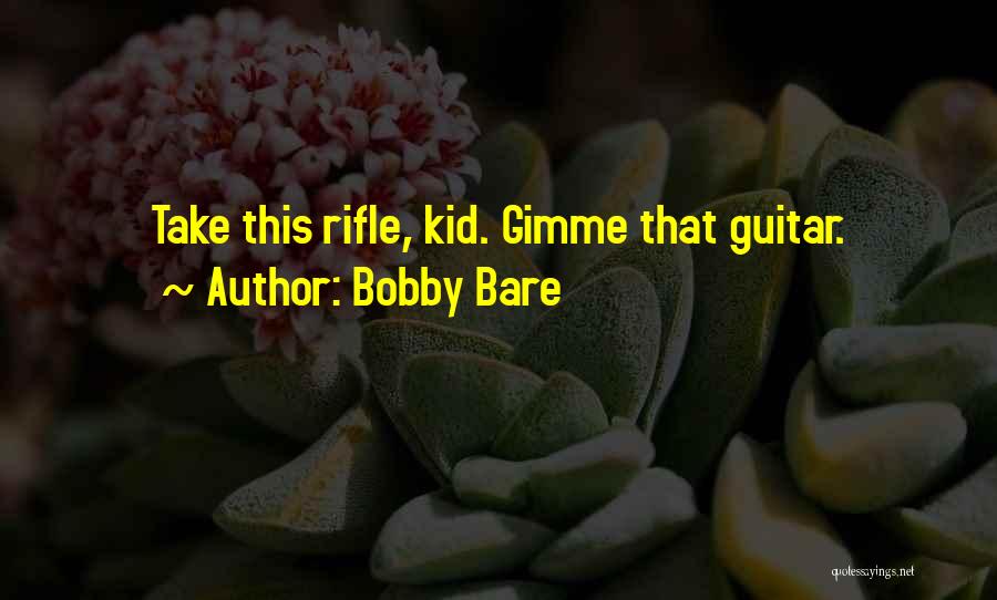 Bobby Bare Quotes 1003744