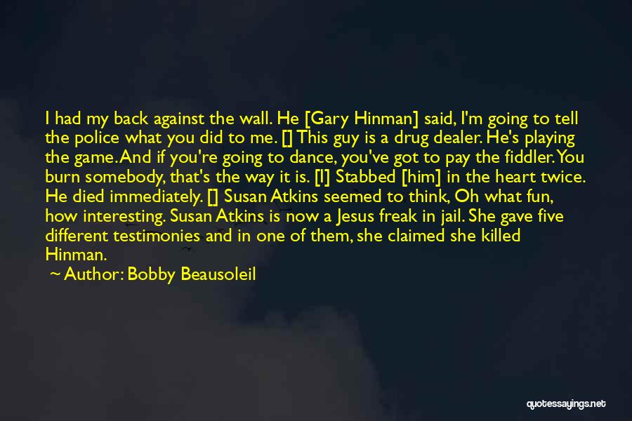 Bobby Beausoleil Quotes 1416023