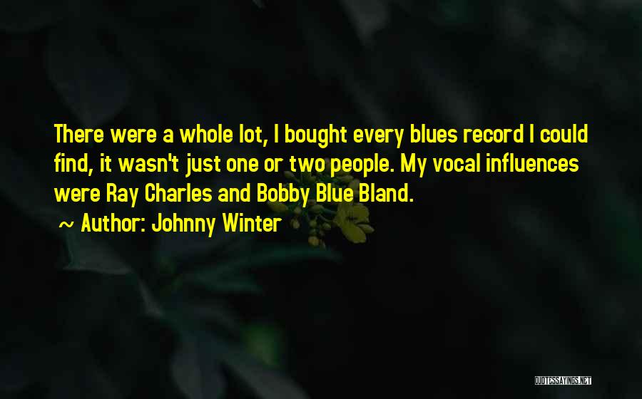 Bobby Blue Bland Quotes By Johnny Winter