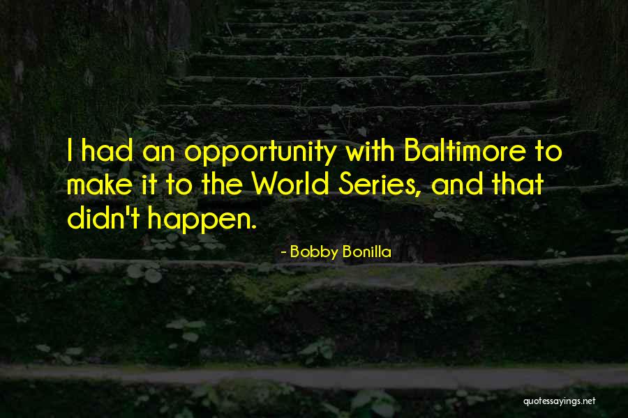 Bobby Bonilla Quotes 1941341 Bobby Bonilla Quotes 1941341