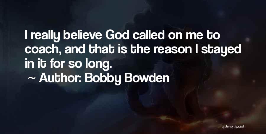 Bobby Bowden Quotes 1947733