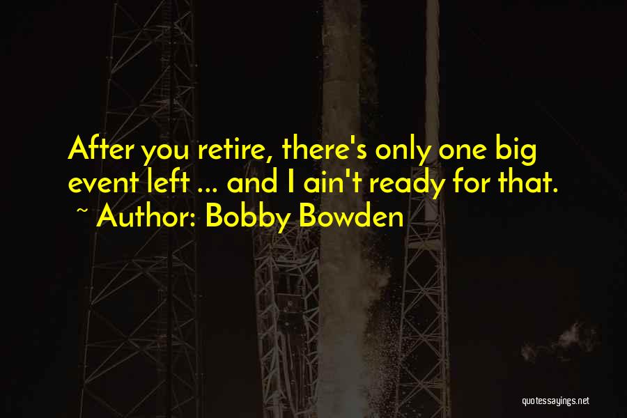 Bobby Bowden Quotes 1951078