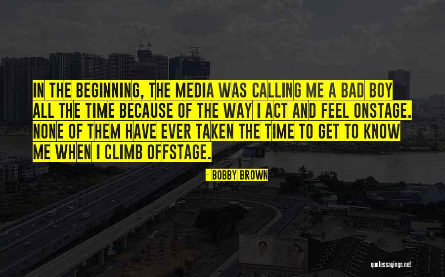 Bobby Brown Quotes 2247140 Bobby Brown Quotes 2247140