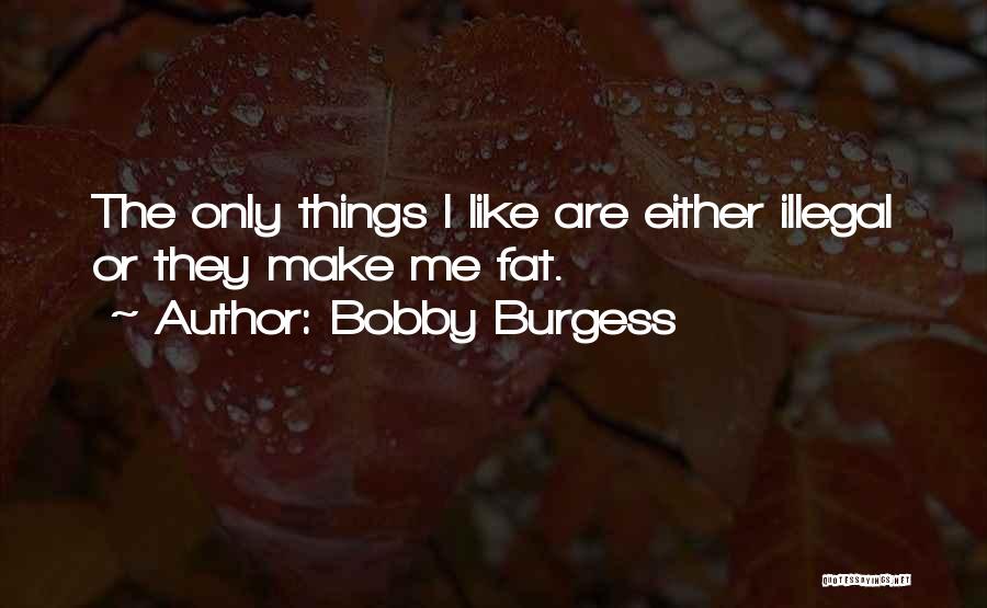 Bobby Burgess Quotes 369662