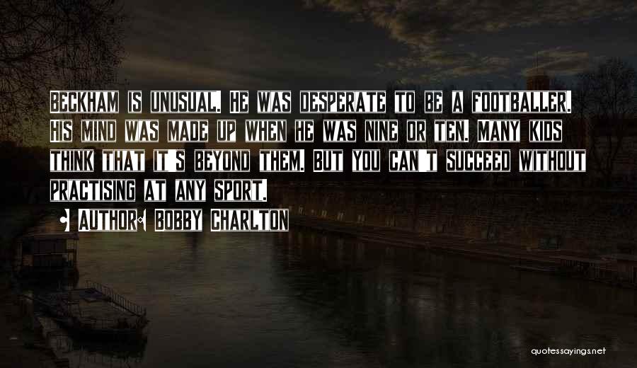 Bobby Charlton Quotes 820190