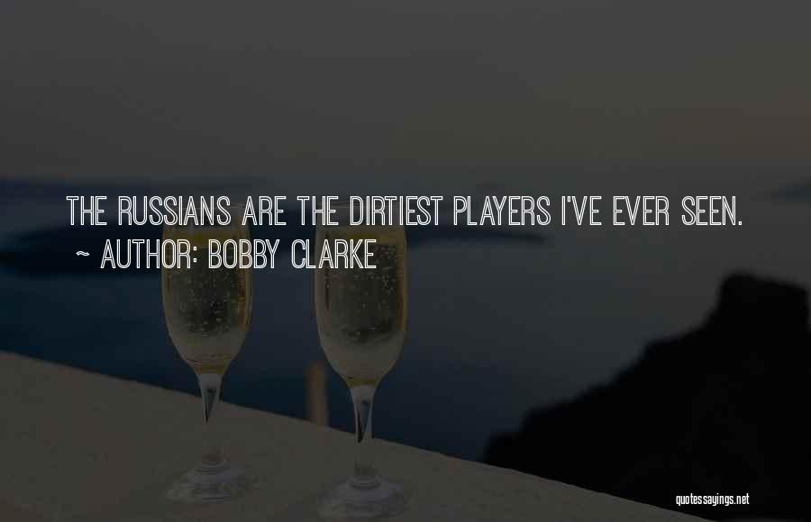 Bobby Clarke Quotes 1868967