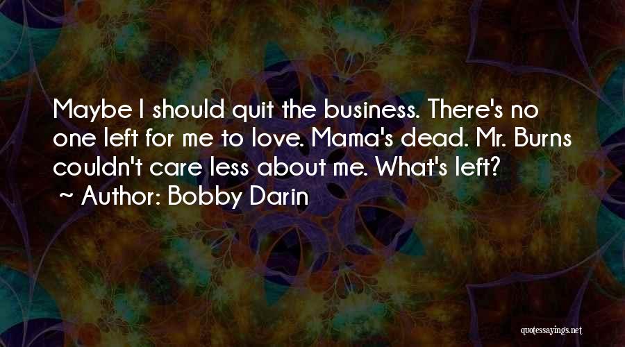 Bobby Darin Quotes 1304531