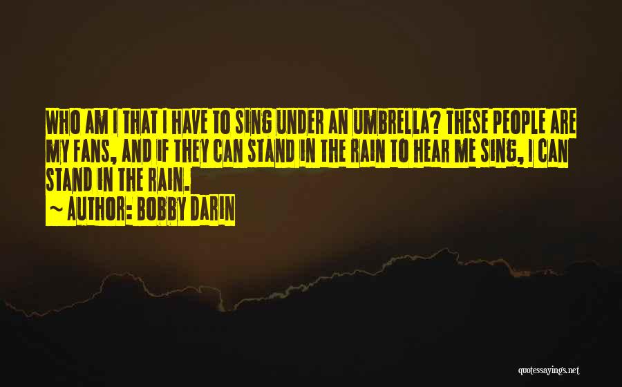 Bobby Darin Quotes 1600172