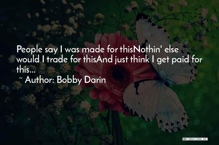 Bobby Darin Quotes 429225