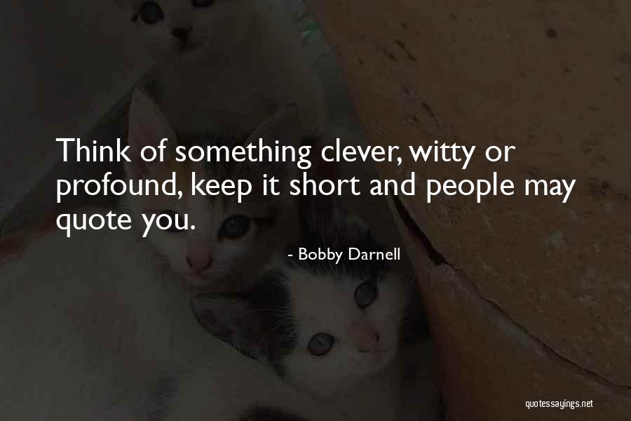 Bobby Darnell Quotes 1769470