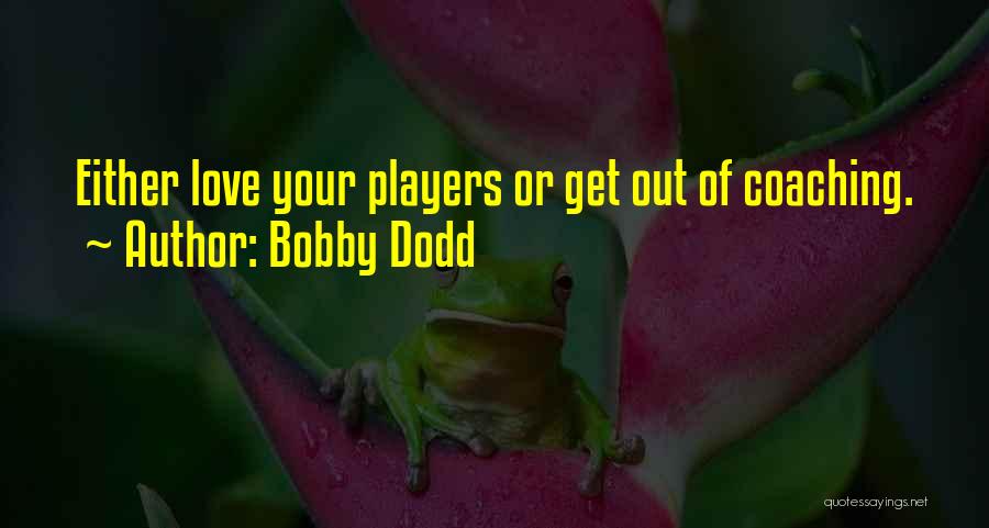 Bobby Dodd Quotes 268780