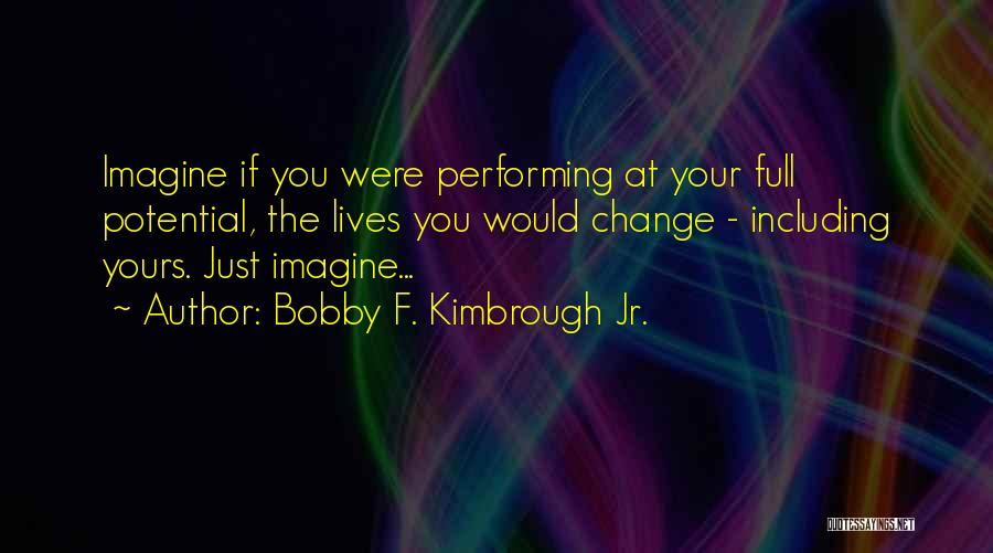 Bobby F. Kimbrough Jr. Quotes 1019442