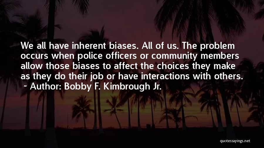 Bobby F. Kimbrough Jr. Quotes 1197791