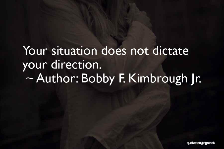 Bobby F. Kimbrough Jr. Quotes 1274265