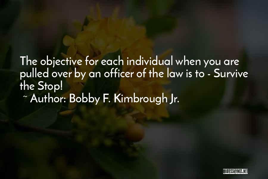 Bobby F. Kimbrough Jr. Quotes 1321901