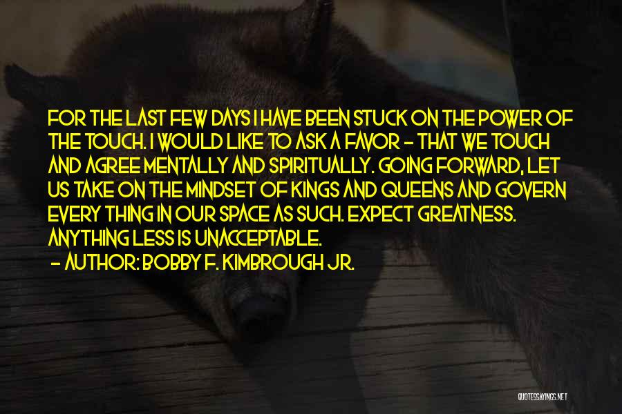 Bobby F. Kimbrough Jr. Quotes 1520130