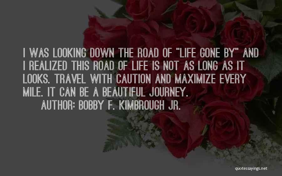 Bobby F. Kimbrough Jr. Quotes 1655217