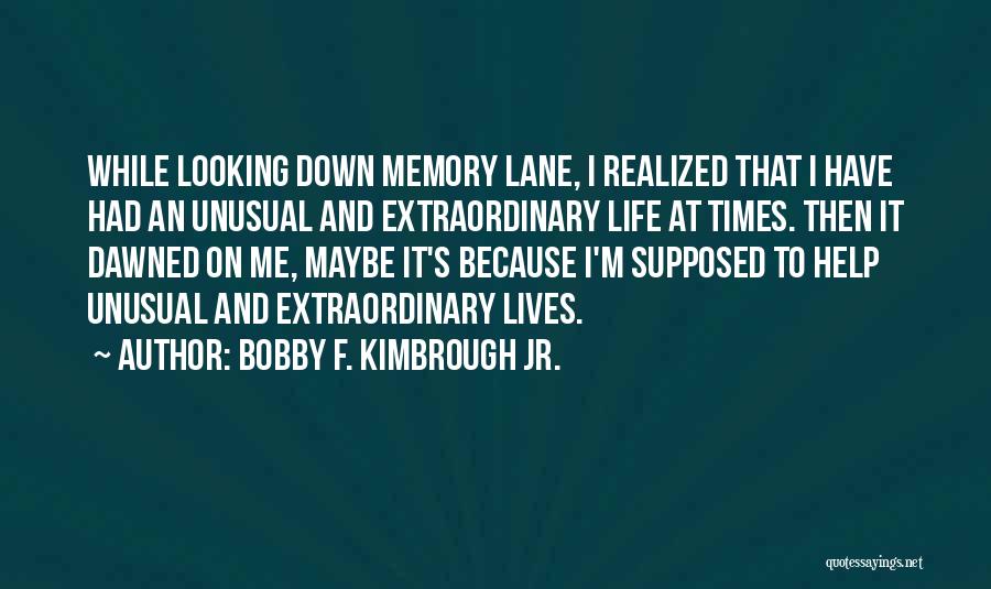 Bobby F. Kimbrough Jr. Quotes 1934409