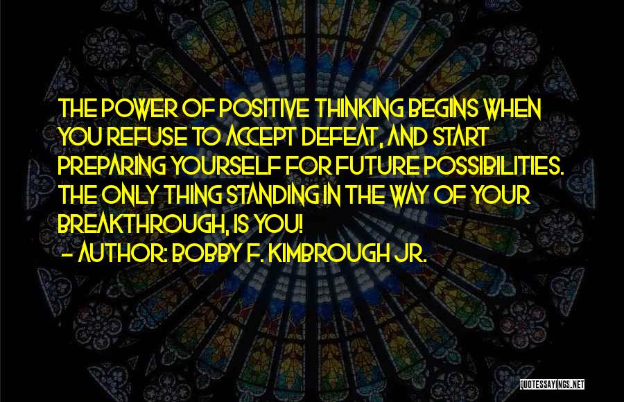 Bobby F. Kimbrough Jr. Quotes 1972050