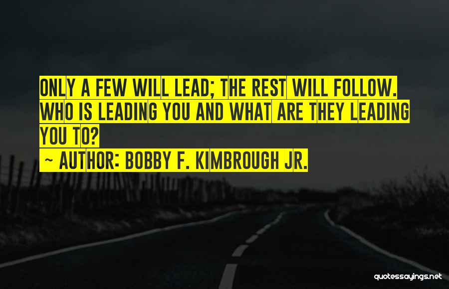 Bobby F. Kimbrough Jr. Quotes 2121136