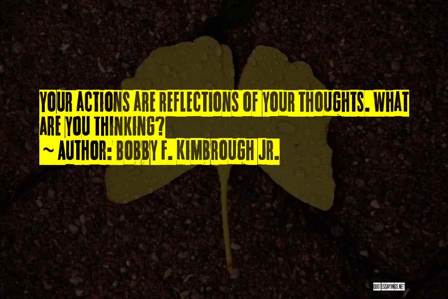 Bobby F. Kimbrough Jr. Quotes 358284