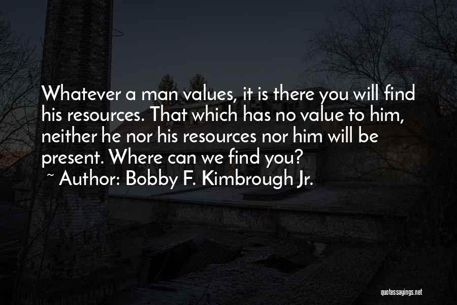 Bobby F. Kimbrough Jr. Quotes 373431