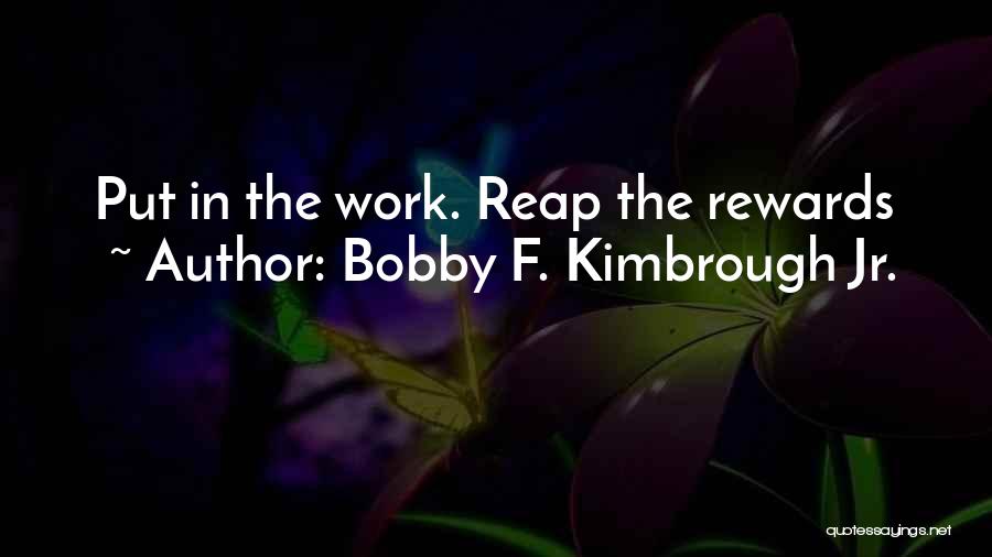 Bobby F. Kimbrough Jr. Quotes 577541