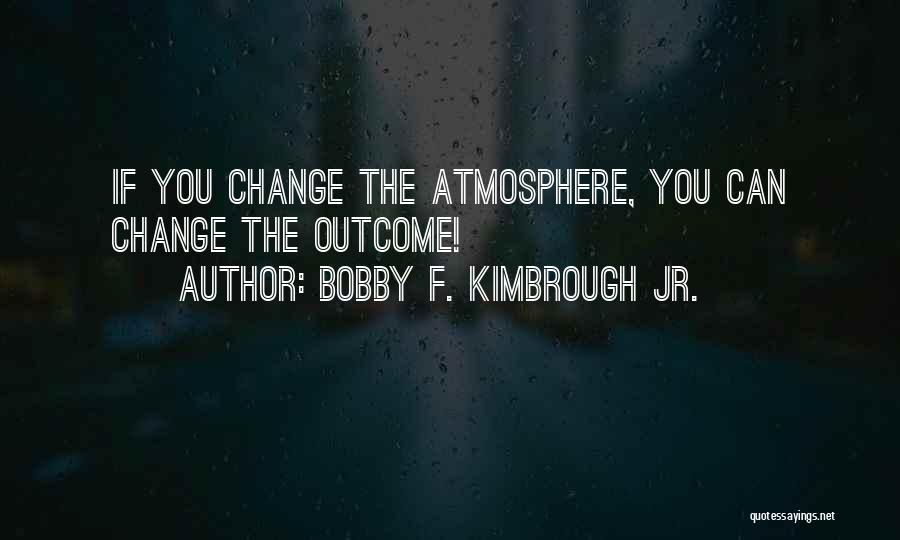 Bobby F. Kimbrough Jr. Quotes 677997