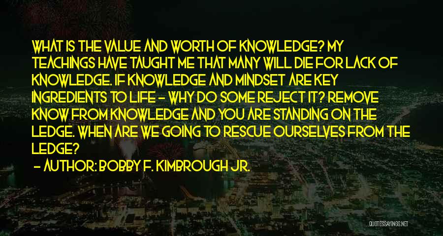 Bobby F. Kimbrough Jr. Quotes 684138