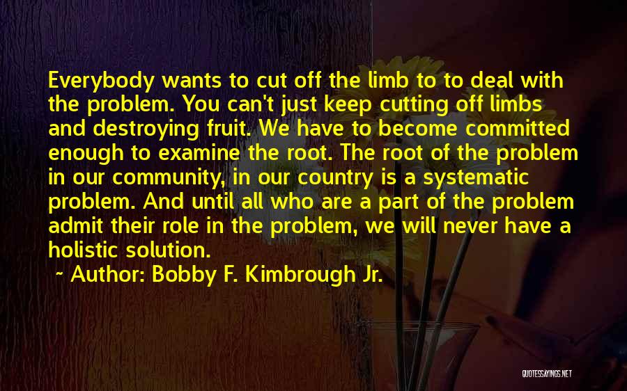 Bobby F. Kimbrough Jr. Quotes 809612