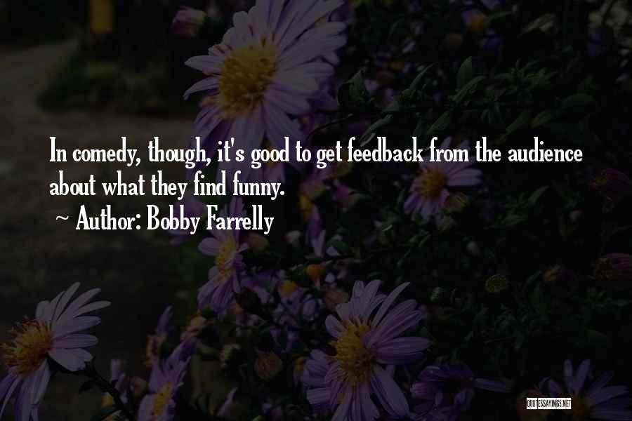 Bobby Farrelly Quotes 659204