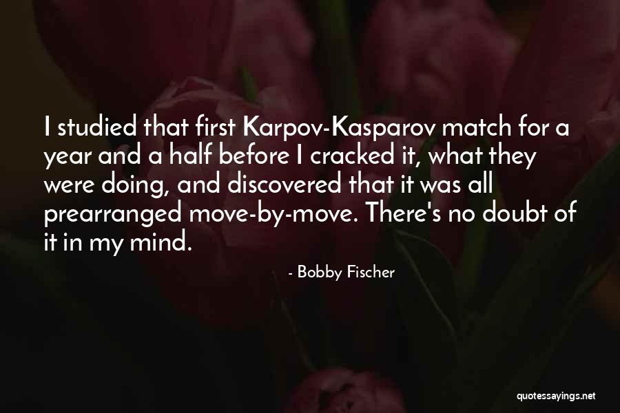 Bobby Fischer Quotes 1779415