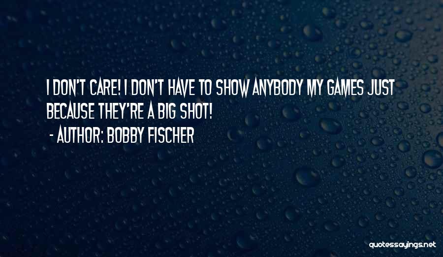 Bobby Fischer Quotes 78729